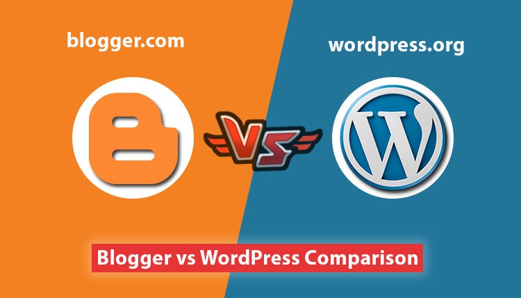 Blogger vs Wordpress इन दोनों में से कौन better है