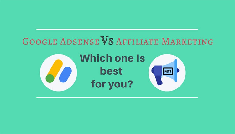 Google adsense vs Affiliate marketing