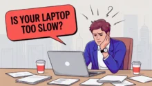 Laptop Bahut Slow Ho Gaya Hai